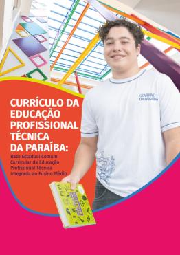 Capa para CURRÍCULO DA EDUCAÇÃO PROFISSIONAL TÉCNICA INTEGRADA AO ENSINO MÉDIO DA PARAÍBA: BASE ESTADUAL COMUM CURRICULAR DA EPTNM/PB