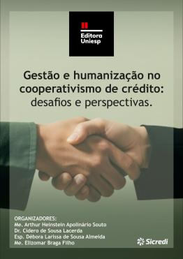Capa para GESTÃO E HUMANIZAÇÃO NO COOPERATIVISMO DE CRÉDITO:  DESAFIOS E PERSPECTIVAS