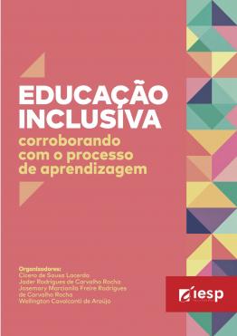 Capa para EDUCAÇÃO INCLUSIVA: corroborando com o processo de aprendizagem