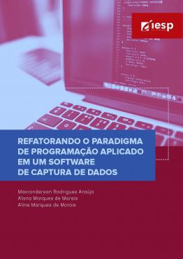 Capa para Refatorando o Paradigma de Programação Aplicado em um Software de Captura de Dados